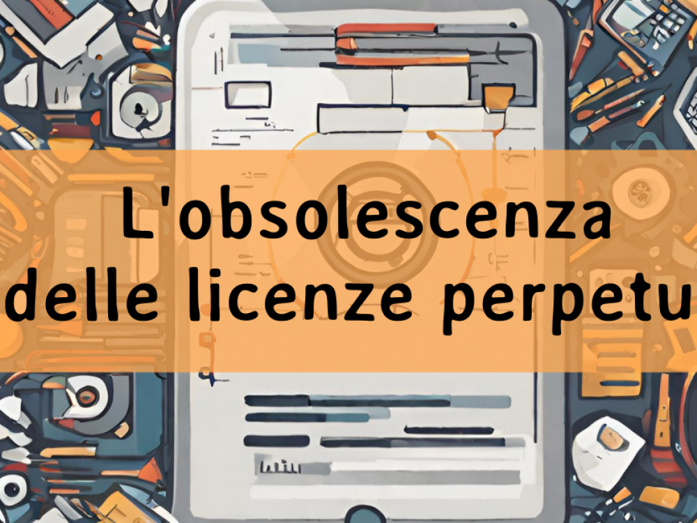 L'OBSOLESCENZA DELLE LICENZE PERPETUE